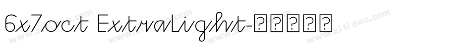 6x7oct ExtraLight字体转换